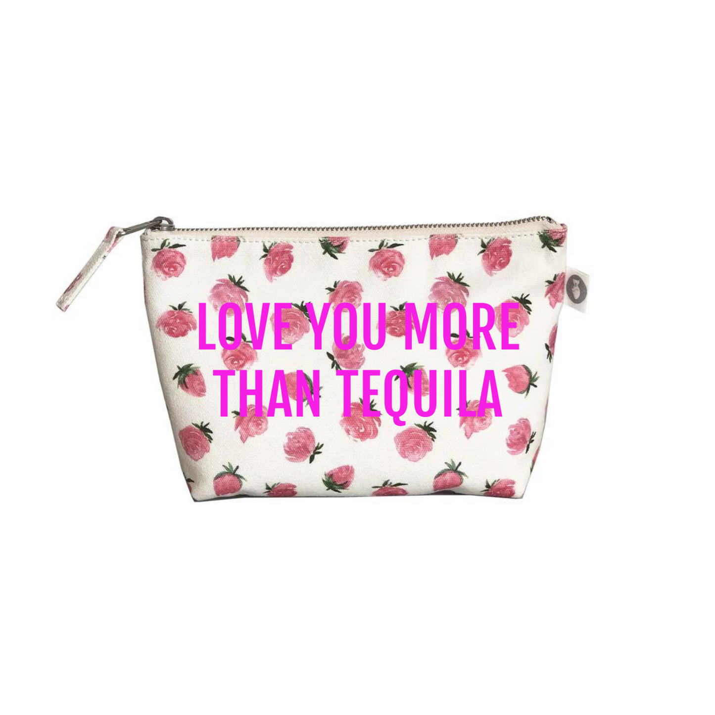 White Floral Makeup Bag Neon Pink LOVE YOU MORE THAN TEQUILA